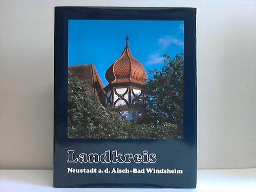Landkreis Neustadt an der Aisch (Hrsg.) - Bad Windsheim