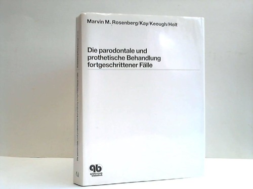 Rosenberg, Marvin M. - Die parodontale und prothetische Behandlung fortgeschrittener Flle