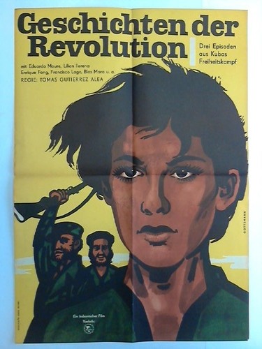 Filmplakat - Geschichte der Revolution. Drei Episoden aus Kubas Freiheitskampf