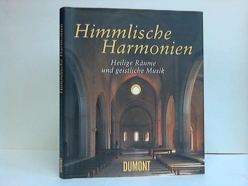 Thomas, Karin / Thomas, Rdiger (Hrsg.) - Himmlische Harmonien. Heilige Rume und geistliche Musik
