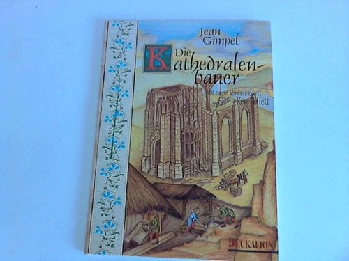 Gimpel, Jean - Die Kathedralenbauer