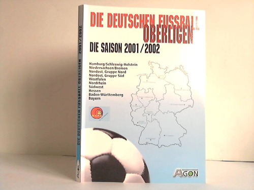 D.S:F.S. - Deutscher Sportclub fr Fuball-Statistik e.V. (Hrsg.) - Die Oberligen 2002 mit Manschaftskadern und Einsatzbilanzen aller 181 Oberligisten