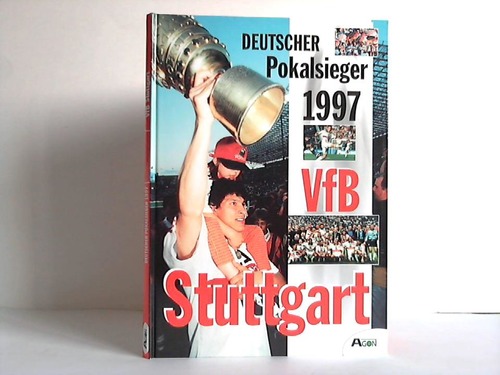 Agon Sportverlag, Kassel (Hrsg.) - Deutscher Pokalsieger 1997 - VfB Stuttgart