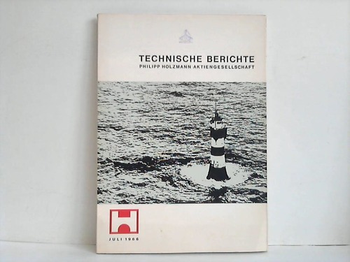 Philipp Holzmann Aktiengesellschaft, Frankfurt am Main (Hrsg.) - Technische Berichte, Juli 1966