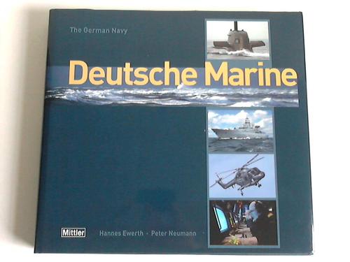 Ewerth, Hannes / Neumann, Peter - Deutsche Marine. The German Navy