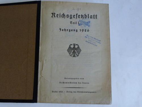 Reichministerium des Innern (Hrsg.) - Reichsgesetzblatt. Teil I, Jahrgang 1926. Nr. 1 bis einschlielich Nr. 70