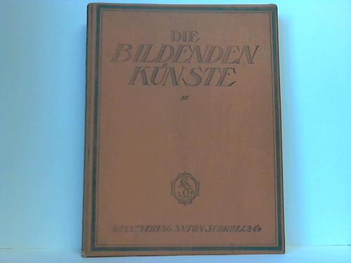 Tietze, Hans - Die Bildenden Knste. Band  Wiener Monatshefte, 3. Jahrgang