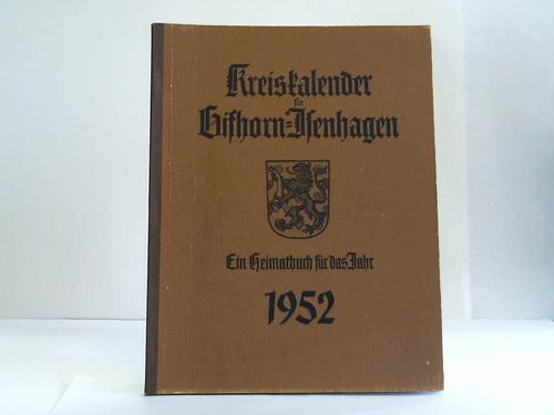 Gifhorn - Wesche, H. / Kreisausschu fr Kultur und Volksbildung des Kreises Gifhorn (Hrsg.) - Kreiskalender Gifhorn-Isenhagen. Ein Heimatbuch auf das Jahr 1952