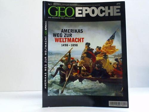 Geo Epoche - Heft Nr. 11: Amerikas Weg zur Weltmacht.1498 - 1898