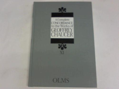 Chaucer, Geoffrey - A Complete Concordance to the Works of Geoffrey Chaucer. Edited by Akio Oizumi and programmed by Kunihiro Miki. Vol. 11, Supplement series 1: Rhyme Concordances to The Canterbury Tales; The Book of the Duchess; The House of Fame; Anelida and Arcite;The Parliament of Fowls.