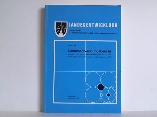 Landesentwicklung Nordrhein-Westfalen - Bericht der Landesregierung Nordrhein-Westfalen, gem  32 des Landesplanungsgesetzes in der Fassung der Bekanntmachung vom 28. November 1979