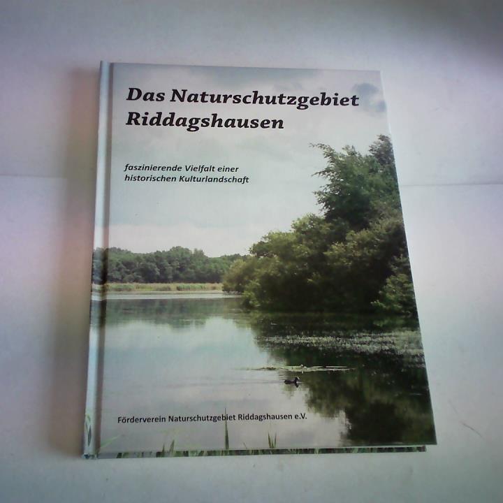 Frderverein Naturschutzgebiet Riddagshausen e.V. - Das Naturschutzgebiet Riddagshausen. Faszinierende Vielfalt einer historischen Kulturlandschaft