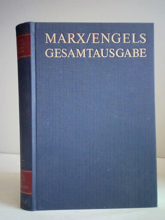 Marx, Karl/Engels, Friedrich - Werke, Artikel. Entwrfe. Juli 1851 bis Dezember 1852. Textband
