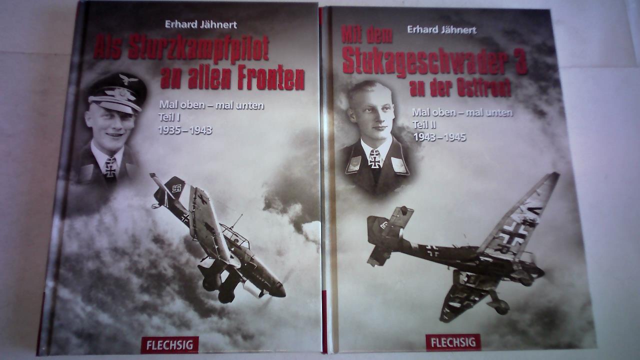 Jhnert, Erhard - Als Sturzkampfpilot an allen Fronten. Mal oben - mal unten Teil I 1935-1943/Mit dem Stukageschwader 3 an der Ostfront. Mal oben-mal unten Teil II 1943 - 1945. Zwei Bnde