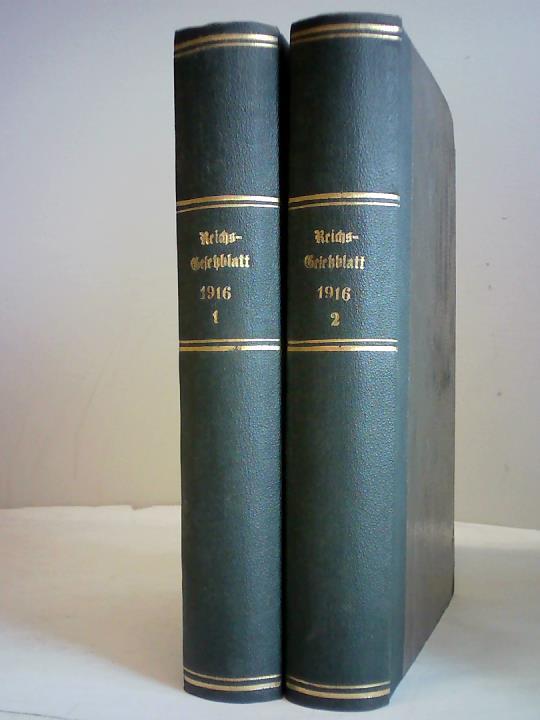 Reichsamt des Innern (Hrsg.) - Reichs- Gesetzblatt 1916 - 1 & 2 (2 Bnde)