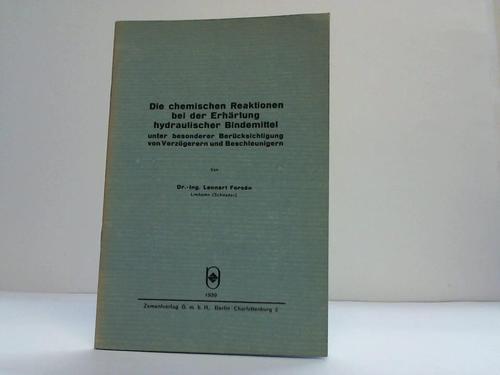 Forsen, Lennart - Die chemische Reaktion bei Erhrtung hydraulischer Bindemittel unter besonderer Bercksichtigung von Verzgerern und Beschleunigern