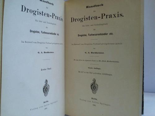 Buchheister, G. A. - Handbuch der Drogisten-Praxis. Erster Theil