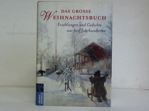Stolzenberger, Gnter (Hrsg.) - Das grosse Weihnachtsbuch. Erzhlungen und Gedichte aus fnf Jahrhunderten