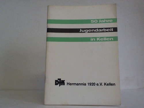 DJK Hermania 1920 e. V., Kellen (Hrsg.) - 50 Jahre Jugendarbeit in Kellen