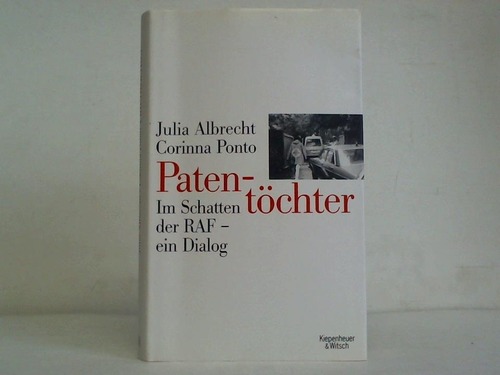 Albrecht, Julia / Ponto, Corinna - Patentchter. Im Schatten der RAF - ein Dialog