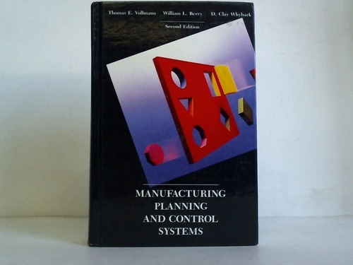 Vollmann, Thomas E. / Berry, William L. / Whybark, D. Clay - Manufacturing Planning and Control System