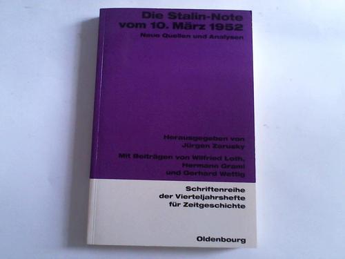 Zarusky, Jrgen (Hrsg.) - Die Stallin-Note vom 10. Mrz 1952. Neue Quellen und Analysen