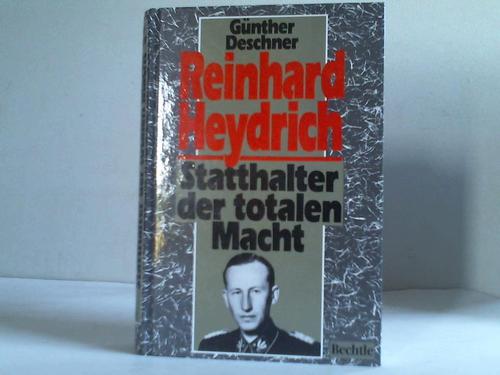 Geschner, Gnter - Reinhard Heydrich. Statthalter der totalen Macht