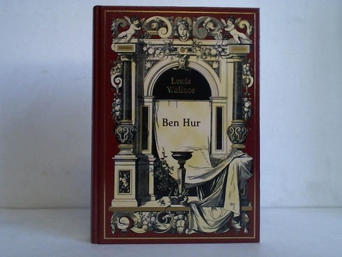 Wallace, Lewis - Ben Hur. Eine Erzhlung aus der Zeit Christi