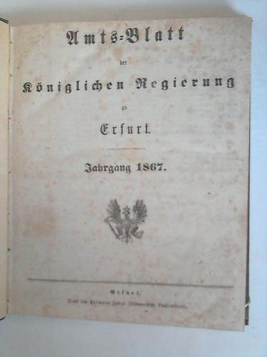 Erfurt - Amts-Blatt der kniglichen Regierung zu Erfurt. Jahrgang 1867