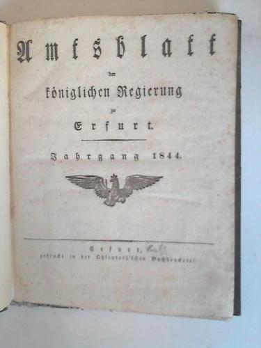 Erfurt - Amtsblatt der kniglichen Regierung zu Erfurt. Jahrgang 1844