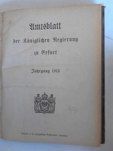 Erfurt - Amtsblatt der kniglichen Regierung zu Erfurt. Jahrgang 1913