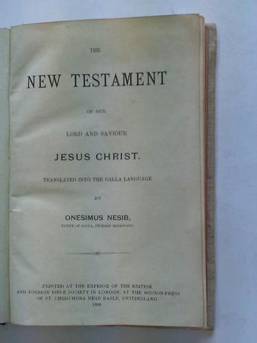 Nesib, Onesimus - The New Testament of our Lord and Saviour Jesus Christ.