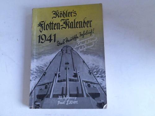Khler's Flotten-Kalender - Illustrierter deutscher Flottenkalender. 39. Jahrgang von 1941