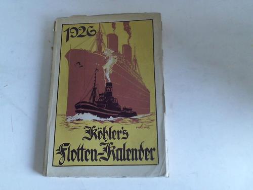 Khler's Flotten-Kalender - Illustrierter deutscher Flotten-Kalender. 24. Jahrgang von 1926