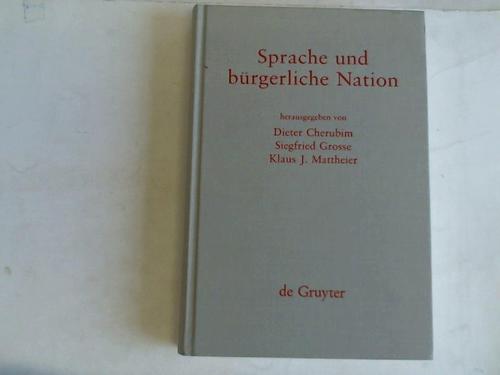 Cherubim, Dieter (Hrsg.) - Sprache und brgerliche Nation. Beitrge zur deutschen und europischen Sprachgeschichte des 19. Jahrhunderts