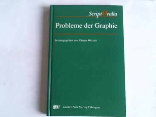Werner, Otmar (Hrsg.) - Probleme der Graphie