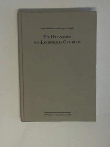 Ohainski, Uwe / Udolph, Jrgen - Die Ortsnamen des Landkreises Osterode