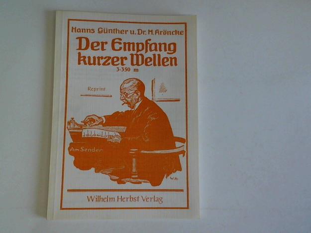 Gnther, Hanns / Krncke, H. - Der Empfang kurzer Wellen