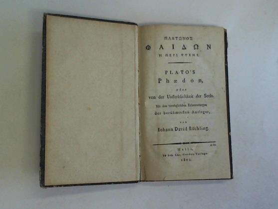 Bchling, Johann David - Platonos Phaidon, e peri psyches / Plato's Phaedon, oder von der Unsterblichkeit der Seele