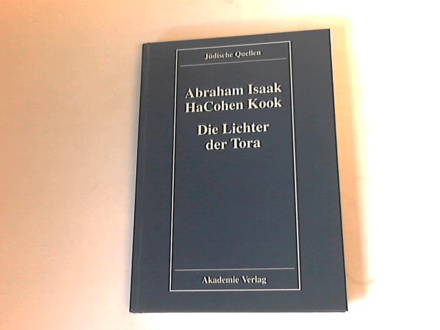 Isaak, Abraham/ Kook, HaCohen - Die Lichter der Tora