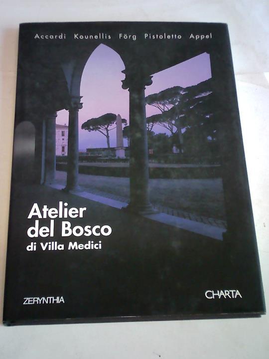 Borione, Delphine/Cherubini, Laura - Atelier del Bosco di Villa Medici