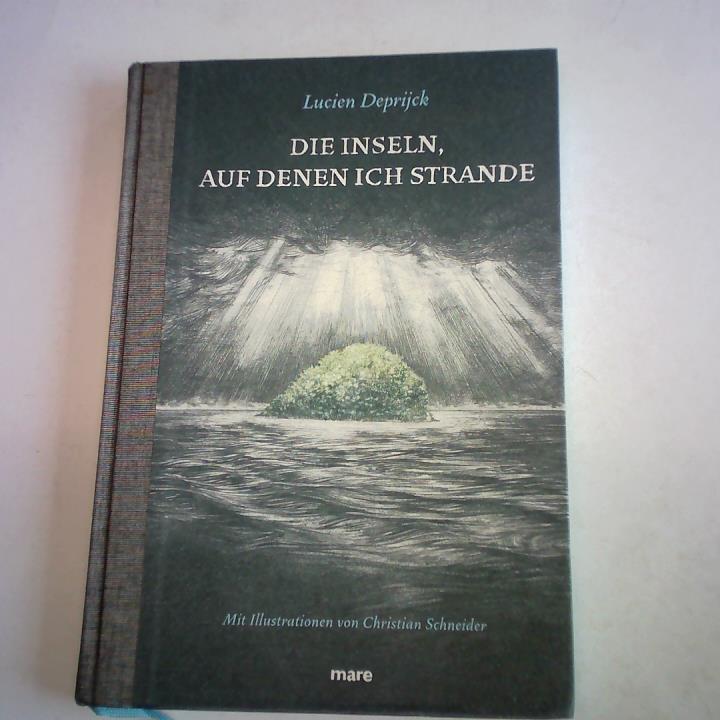 Deprijck, Lucien - Die Inseln, auf denen ich strande