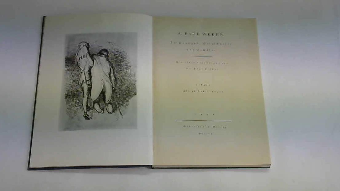 Weber, A. Paul - Zeichnungen, Holzschnitte und Gemlde, Band 1