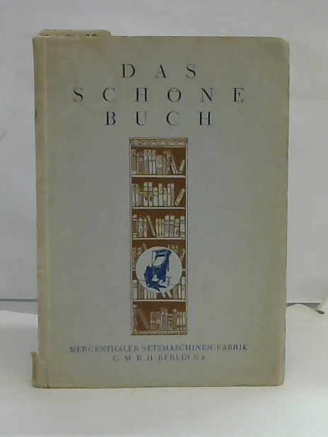 Mergenthaler Setzmaschinen-Fabrik GmbH(Hrsg.) - Das schne Buch