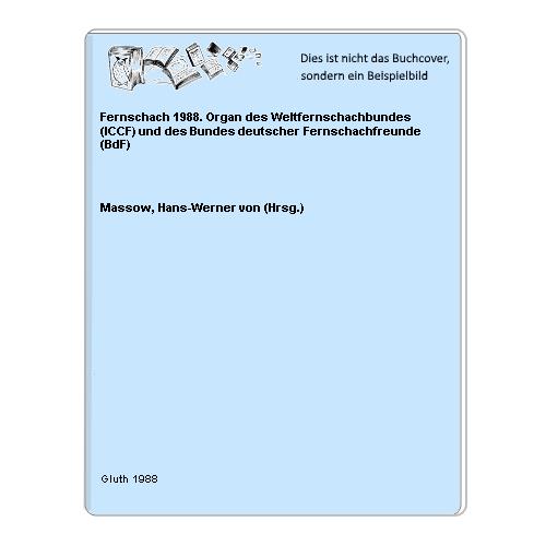 Massow, Hans-Werner von (Hrsg.) - Fernschach 1988. Organ des Weltfernschachbundes (ICCF) und des Bundes deutscher Fernschachfreunde (BdF)