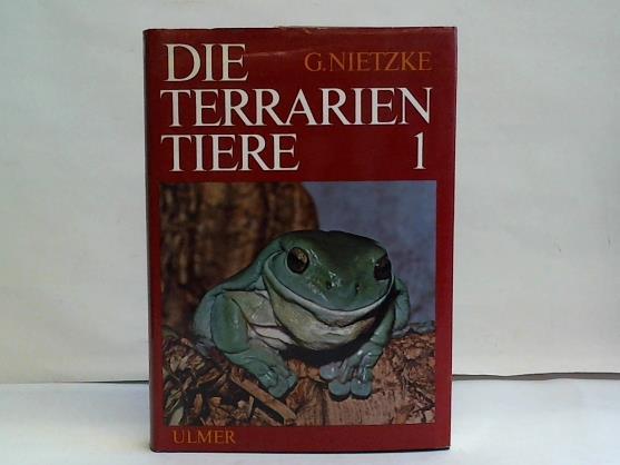 Nietzke, Gnther - Die Terrarientiere 1. Bau, technische Einrichtung und Bepflanzung der Terrarien. Haltung, Ftterung und Pflege der Terrarientiere in zwei Bnden, Teil 1