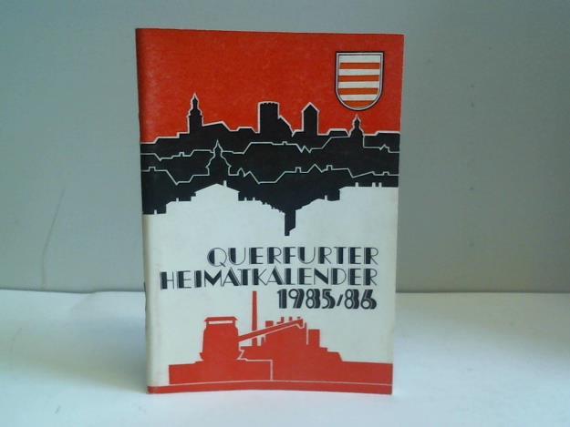 Kulturbund der DDR, Kreisleitung Querfurt (Hrsg.) - Querfurter Heimatkalender 1985/86