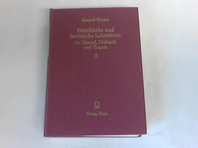 Krauss, Samuel - Griechische und lateinische Lehnwrter im Talmud, Midrasch und Targum. Teil II