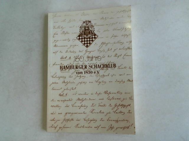 Das Schacharchiv  - Rattmann, Kurt (Hrsg.) - 150 Jahre Hamburger Schachklub von 1830 e.V.