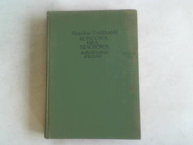 Gawlikowski, Stanislaw - Koncowa gra Szachowa. Zakonczenia wiezowe